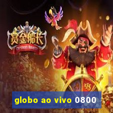globo ao vivo 0800